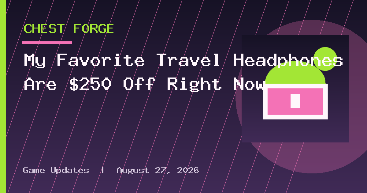 My Favorite Travel Headphones Are $250 Off Right Now