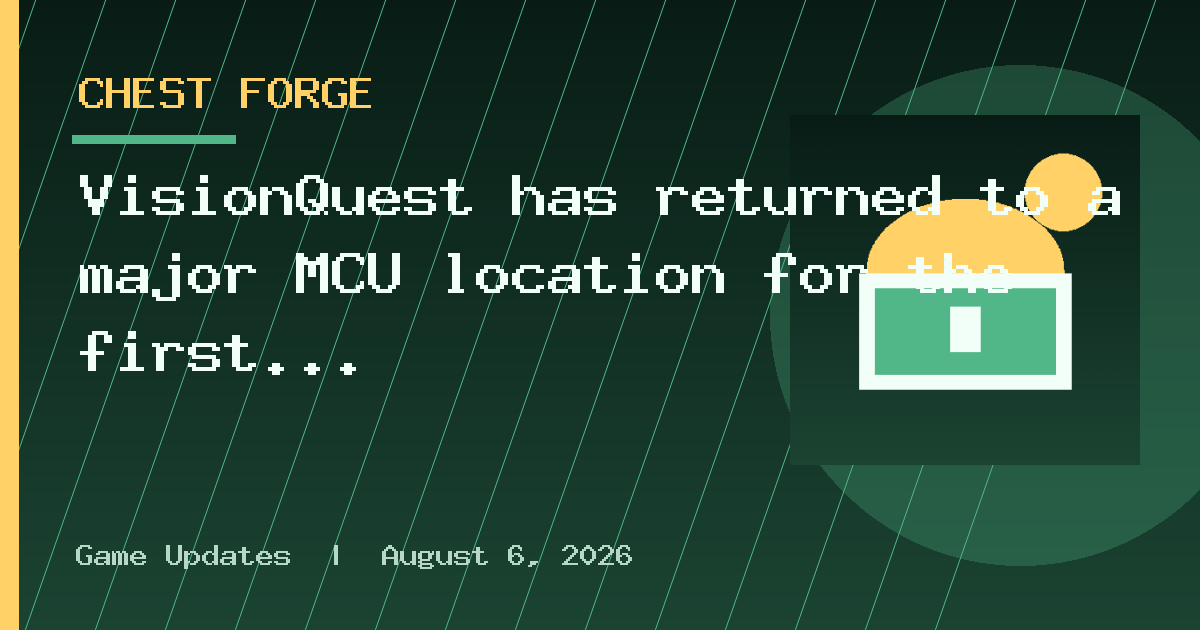 VisionQuest has returned to a major MCU location for the first time in 5